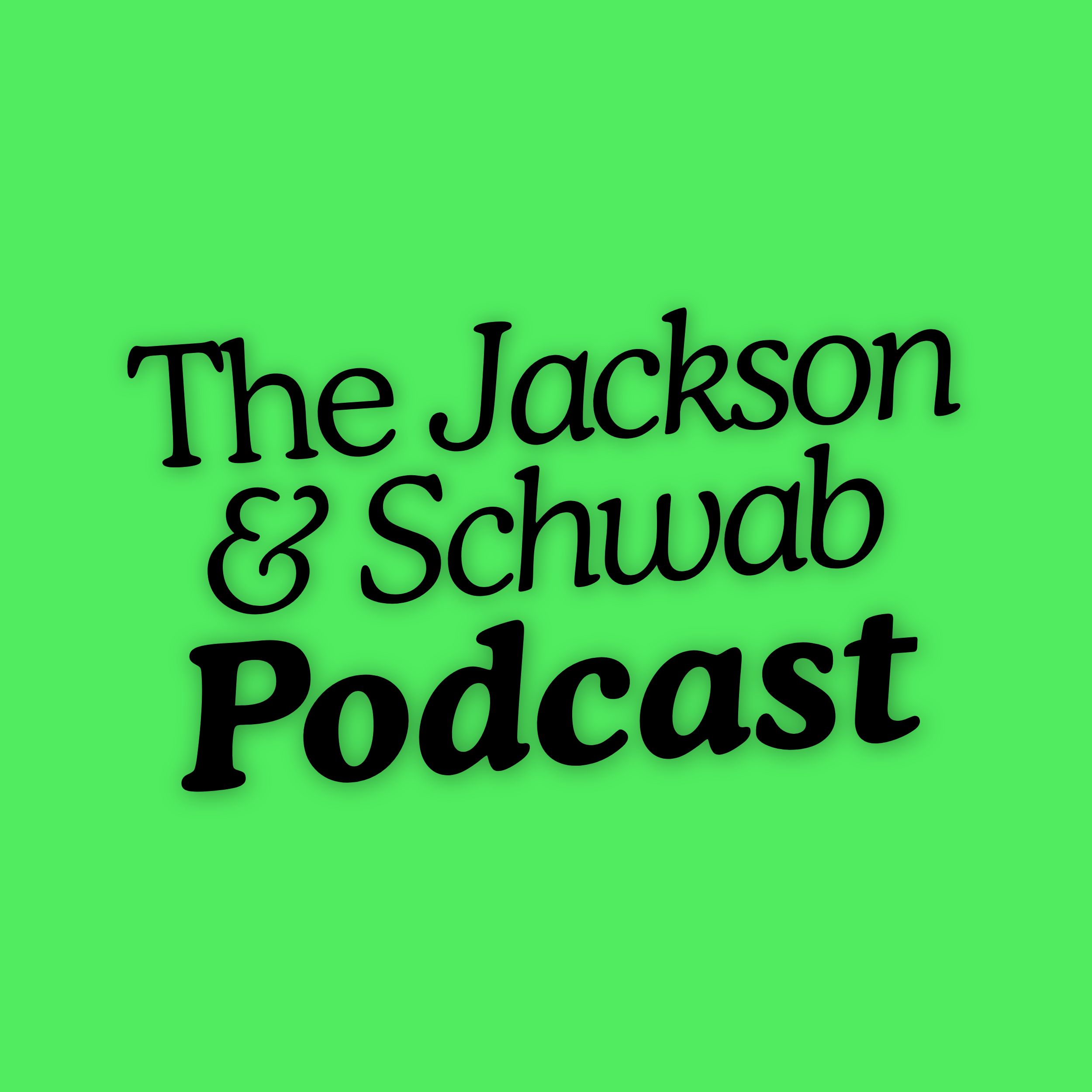 The Jackson & Schwab Podcast Cover Art